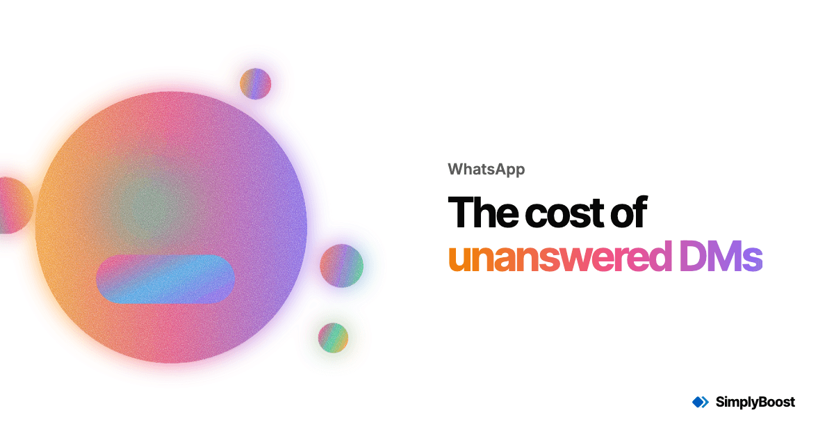 SimplyBoost blog cover: The cost of unanswered DMs