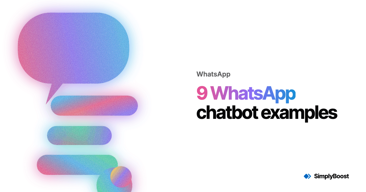 SimplyBoost blog cover: 9 WhatsApp chatbot examples