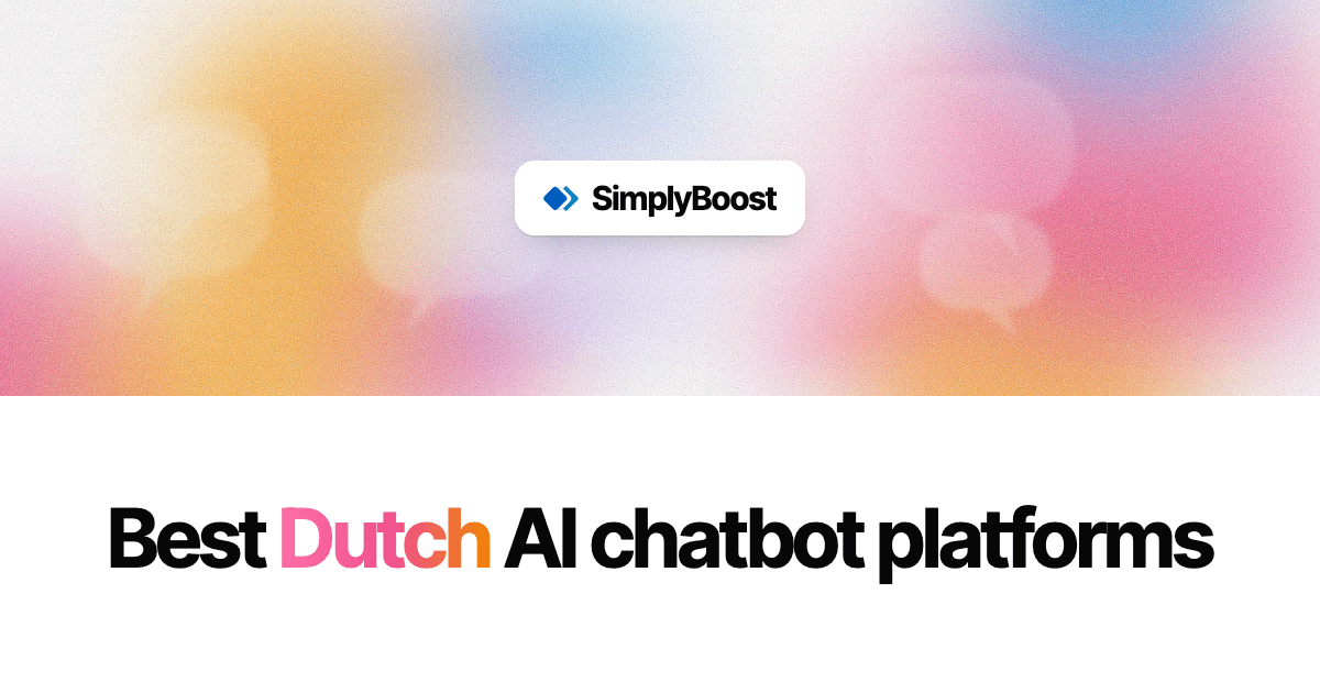 SimplyBoost blog cover: Best Dutch AI chatbot platforms