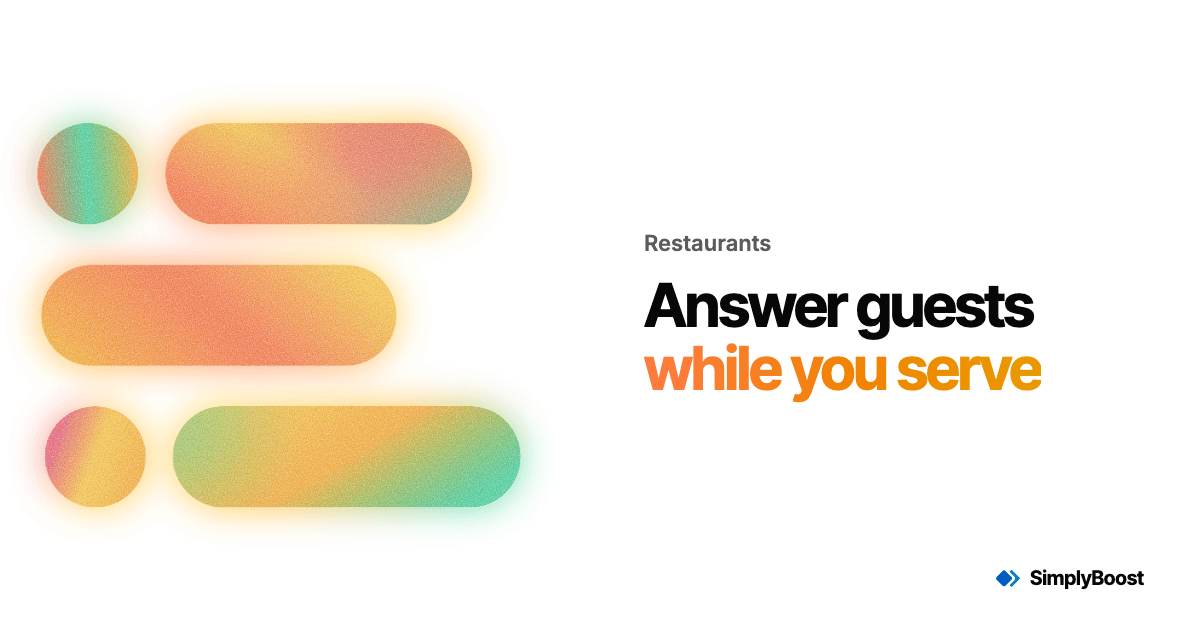 SimplyBoost blog cover: Answer guests while you serve