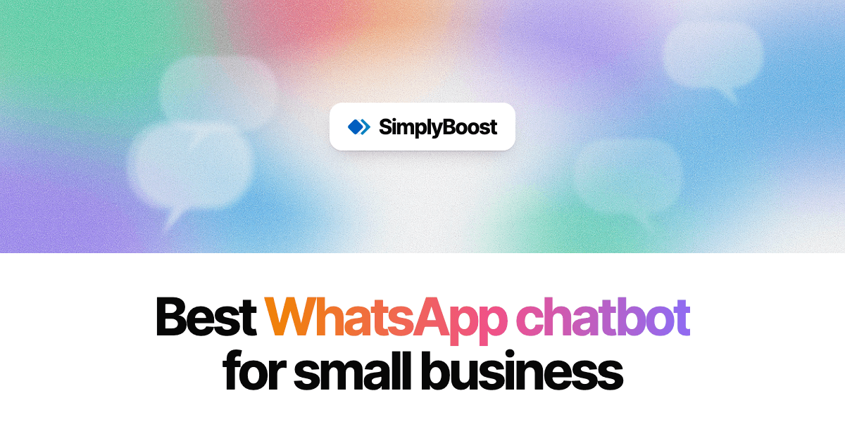 SimplyBoost blog cover: Best WhatsApp chatbot for small business