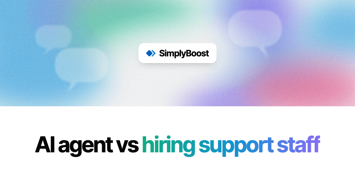 SimplyBoost blog cover: AI agent vs hiring support staff