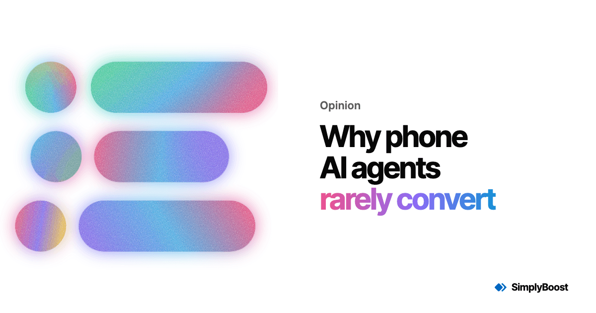SimplyBoost blog cover: Why phone AI agents rarely convert