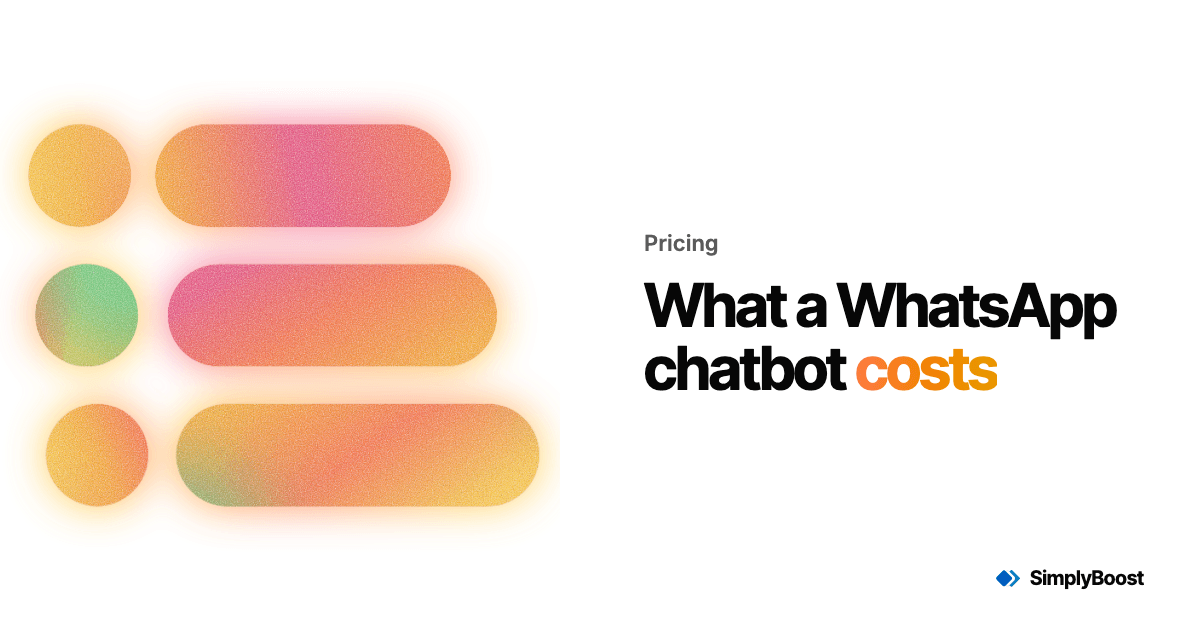 SimplyBoost blog cover: What a WhatsApp chatbot costs