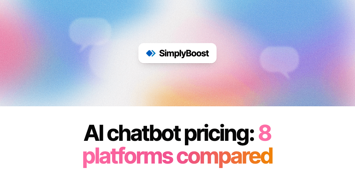 SimplyBoost blog cover: AI chatbot pricing: 8 platforms compared
