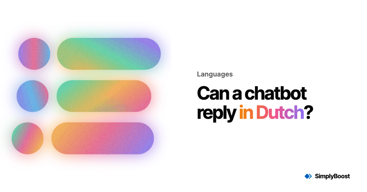 SimplyBoost blog cover: Can a chatbot reply in Dutch?